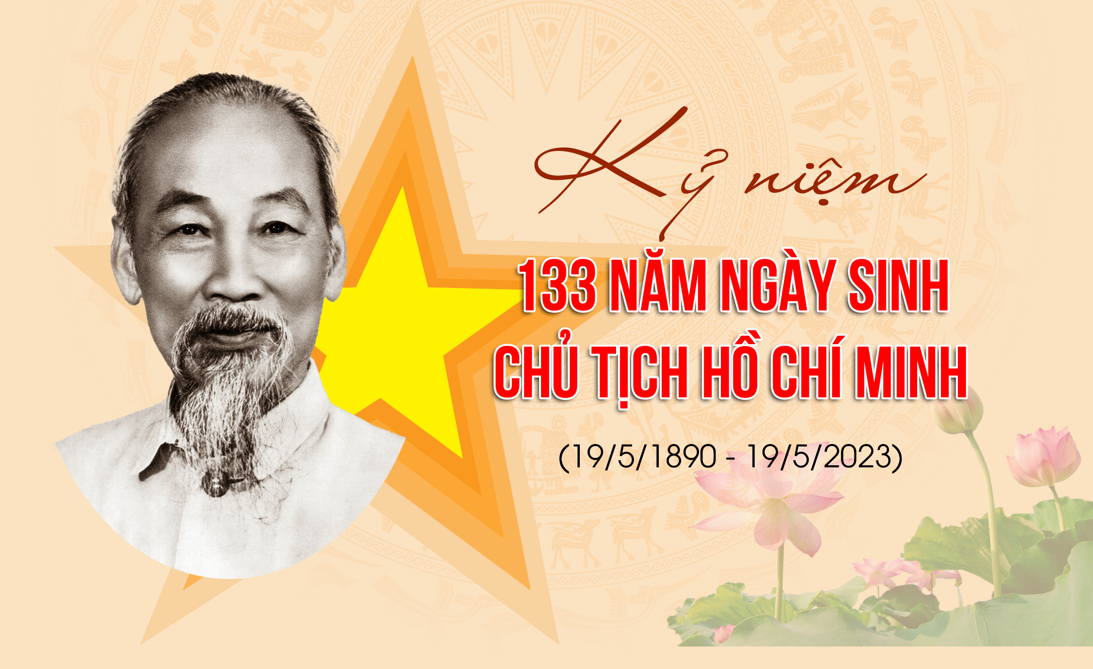 Kỷ niệm 133 năm ngày sinh Chủ tịch Hồ Chí Minh (19/5/1890 - 2023)
